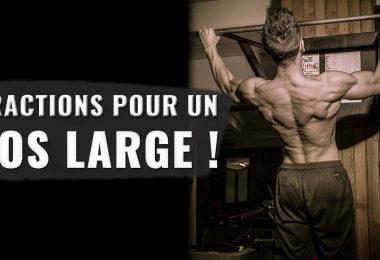 TECHNIQUE MUSCULATION : COMMENT MUSCLER SON DOS AVEC LES TRACTIONS ? (Explications, vidéos et programme)